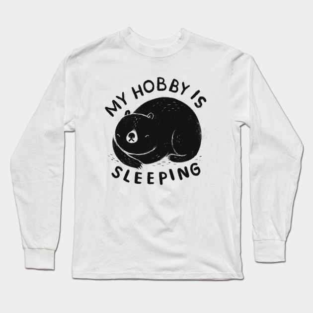 my hobby is sleeping Long Sleeve T-Shirt by Louisros